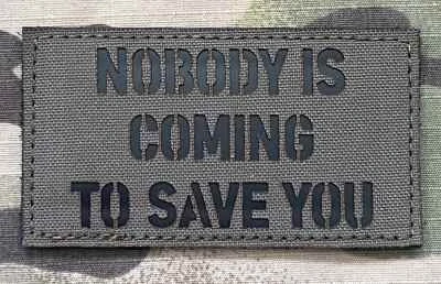 Action LaserCut Patch - NOBODY IS COMING TO SAVE YOU - Medium - Ranger Green - nášivka