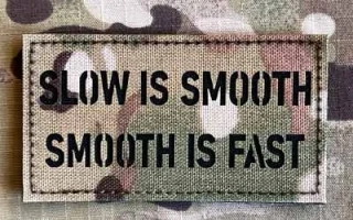 Action LaserCut Patch - Slow Is Smooth - Smooth Is Fast - Medium - Multicam - nášivka