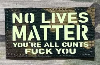 Action LaserCut Patch - No Lives Matter - Medium - vz.95 - nášivka