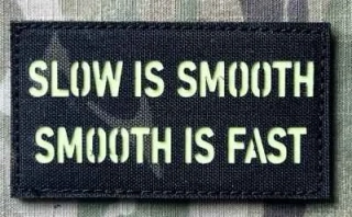 Action LaserCut Patch - Slow Is Smooth - Smooth Is Fast - Medium - Multicam Black - nášivka
