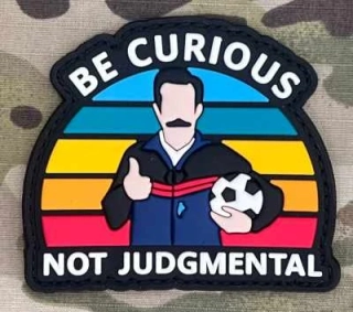 NoName Be Curious Not Judgmental PVC Patch - nášivka
