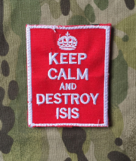 LaPatcheria Keep Calm and Destroy ISIS Patch