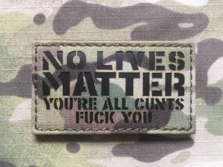 TF LaserCut Patch No Lives Matter Infra - Multicam - nášivka