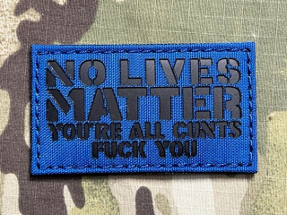 TF LaserCut Patch No Lives Matter Infra - Royal Blue - nášivka